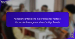 Künstliche Intelligenz in der Bildung: Vorteile, Herausforderungen und zukünftige Trends
