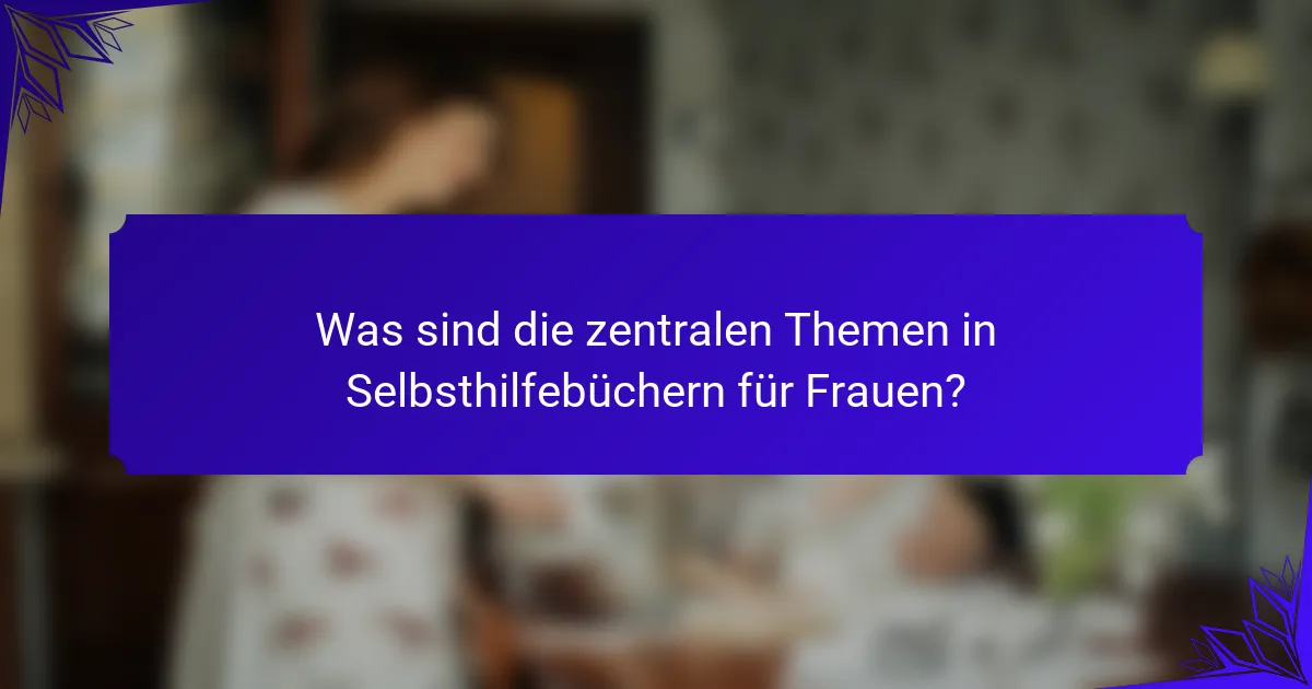 Was sind die zentralen Themen in Selbsthilfebüchern für Frauen?