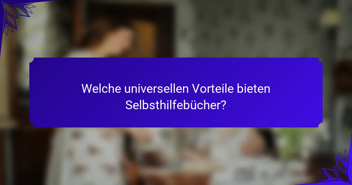 Welche universellen Vorteile bieten Selbsthilfebücher?
